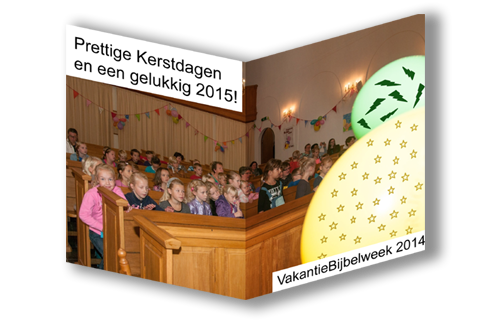 Prettige Kerstdagen en een gelukkig 2015! VakantieBijbelWeek 2014